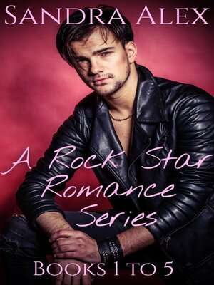 cover image of A Rock Star Romance Series Box Set Books 1 to 5